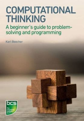  Computational Thinking: A Beginner's Guide to Problem Solving and Programming - 깊이 있는 사고와 코딩의 매력에 빠지다!